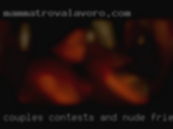 Couples contests and nude friend fucking lilboys!