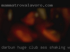 Darbun huge club ass shaking white gerls.
