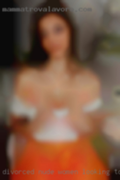 Divorced nude women looking to suck girls cuck.